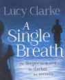 A single breath by Lucy Clarke