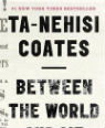 Between the world and me by Ta-Nehisi Coates