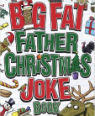 Big Fat Father Christmas Joke Book by Terry Deary