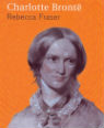 Charlotte Brontë by Rebecca Fraser