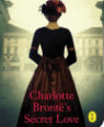 Charlotte Brontë's secret love by Jolien Janzing