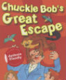 Chuckle Bob’s great escape by Jeremy Strong