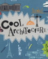 Cool architecture: filled with fantastic facts for kids of all ages by Simon Armstrong