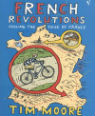 French Revolutions: Cycling the Tour De France by Tim Moore