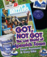 Got, not got: the lost world of Ipswich Town by Derek Hammond and Gary Silke