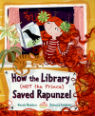 How the library (not the prince) saved Rapunzel by Wendy Meddour