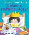 I want a bedtime story! by Tony Ross