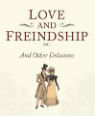 Love and freindship and other delusions by Beth Andrews