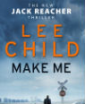 Make me by Lee Child