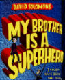 My brother is a superhero by David Solomons