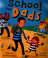 School for Dads by Adam and Charlotte Guillain and Ada Grey