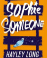 Sophie someone by Hayley Long