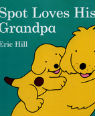 Spot loves his grandpa by Eric Hill