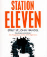 Station eleven by Emily St John Mandel