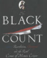 The Black Count: glory, revolution, betrayal and the real Count of Monte Cristo by Tom Reiss