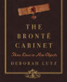 The Brontë cabinet: three lives in nine objects by Deborah Lutz