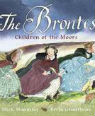 The Brontës: children of the Moors: a picture book by Mick Manning and Brita Granström