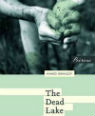 The dead lake by Hamid Ismailov (translated by Andrew Bromfield)