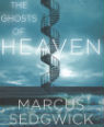 The ghosts of heaven by Marcus Sedgwick