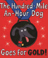 The hundred-mile-an-hour dog goes for gold! by Jeremy Strong