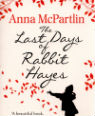 The last days of Rabbit Hayes by Anna McPartlin