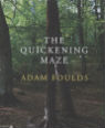 The quickening maze by Adam Foulds