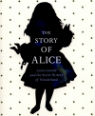 The story of Alice: Lewis Carroll and the secret history of Wonderland by Robert Douglas-Fairhurst