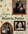 The Story of Beatrix Potter by Sarah Gristwood