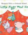 This little piggy went singing by Margaret Wild and Deborah Niland