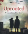 Uprooted: A Canadian war story by Lynne Reid Banks