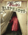 Water for elephants by Sara Gruen