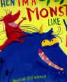 When I’m a monster like you, dad! by David O’Connell and Francesca Gambatesa