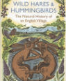 Wild hares and hummingbirds: the natural history of an English village by Stephen Moss