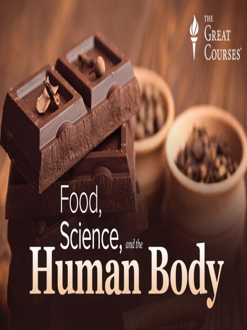 The Great Courses: Food, science and the human body