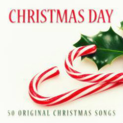 Christmas Day: 50 Original Christmas Songs