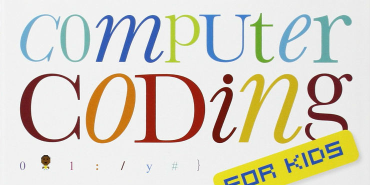 Computer coding for kids: a unique step-by-step visual guide, from binary code to building games by Carol Vorderman