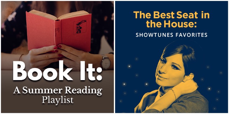 Book It: A Summer Reading Playlist, The Best Seat in the House: Showtunes Favorites