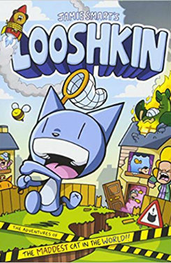 Looshkin: the adventures of the maddest cat in the world!