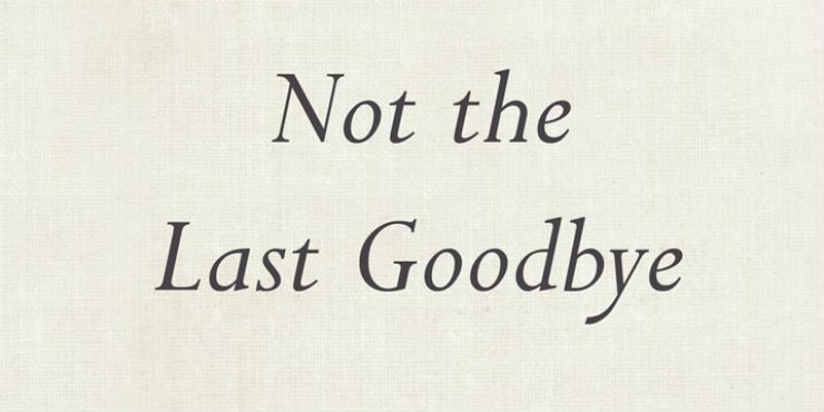 Not the last goodbye by Dr David Servan-Schreiber