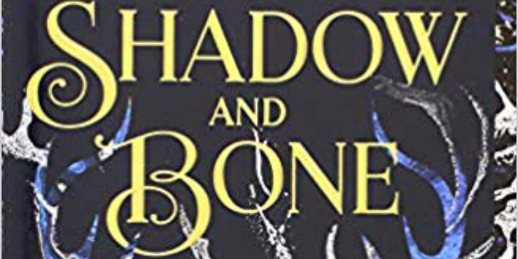 Shadow and Bone