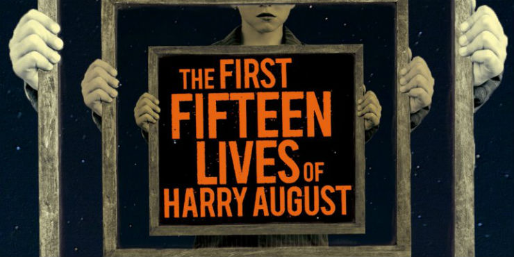 The first fifteen lives of Harry August by Claire North