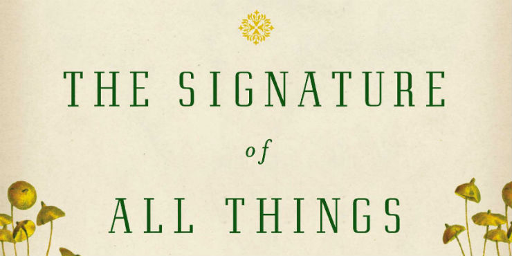 The Signature of All Things by Elizabeth Gilbert