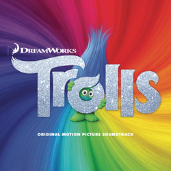 Trolls Original Motion Picture Soundtrack