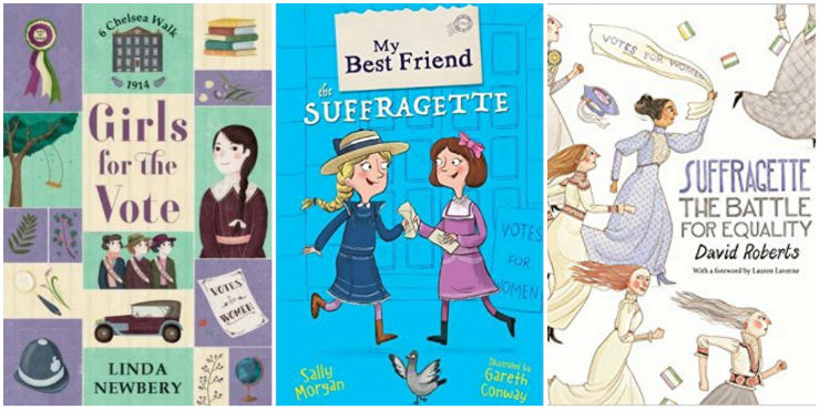 Girls for the Vote, My Best Friend the Suffragette, Suffragette: the battle for equality